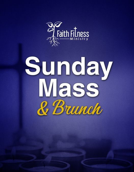 Sunday Mass and Brunch