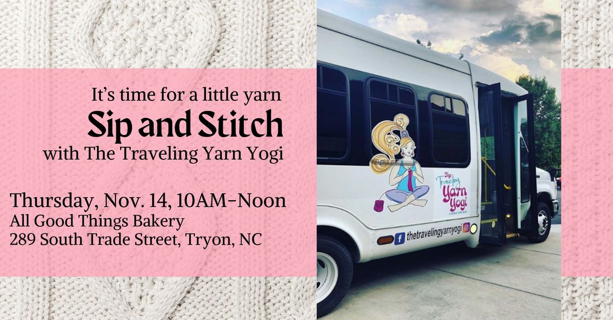 Sip and Stitch with The Traveling Yarn Yogi in Tryon, NC