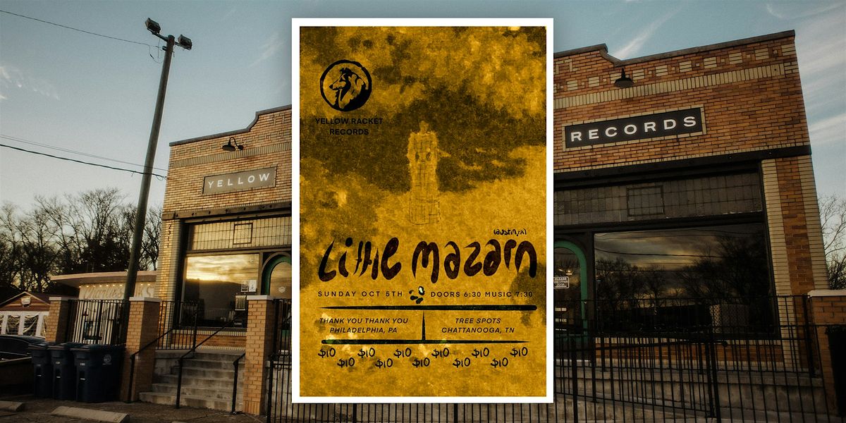 Little Mazarn w\/ Thank You Thank You & Tree Spots - Live at Yellow Racket!
