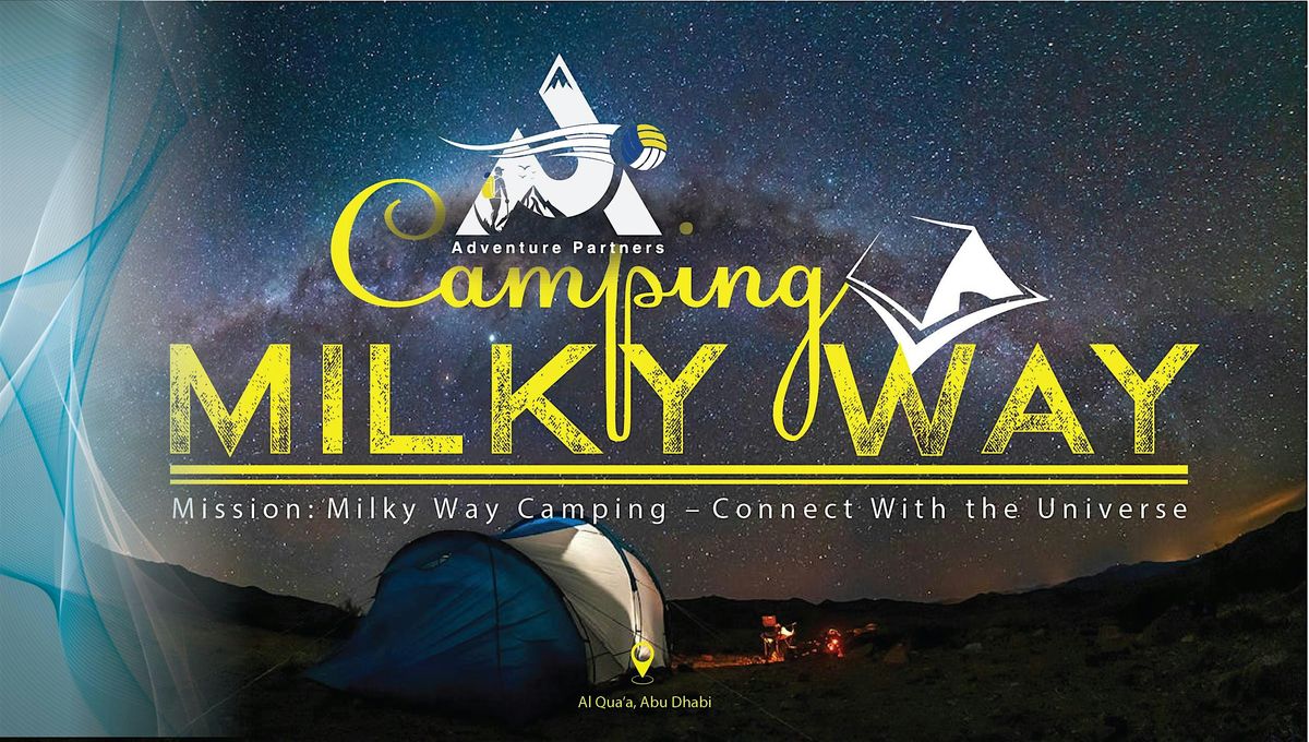 Mission: Milky Way Camping \u2013 Connect with the Universe