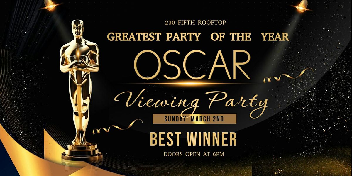 97TH ACADEMY AWARDS (2025 OSCARS) VIEWING PARTY @230 Fifth Rooftop