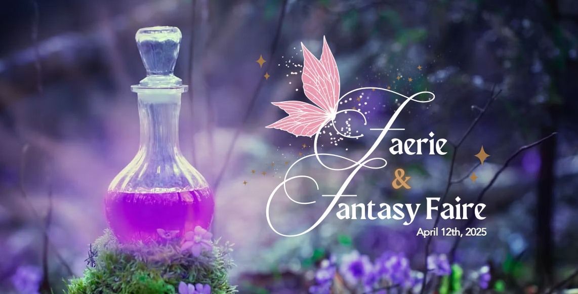 FAERIE & FANTASY FAIRE: Wings & Whimsy