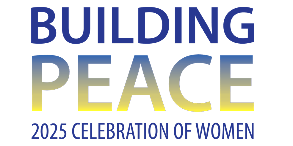 2025 Celebration of Women: Building Peace