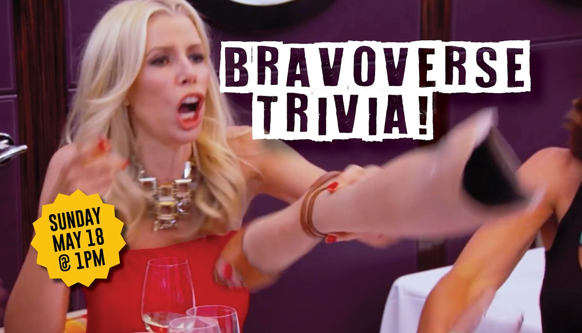 BRAVOVERSE TRIVIA!