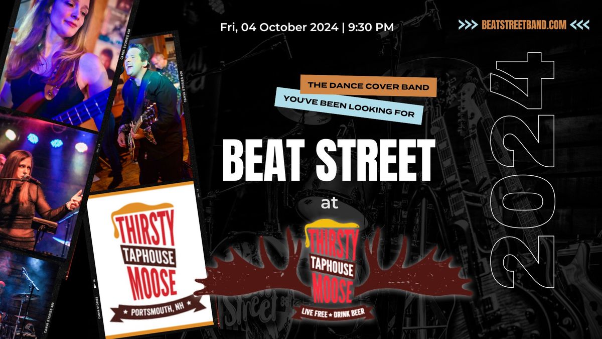 Beat Street Band at Thirsty Moose!