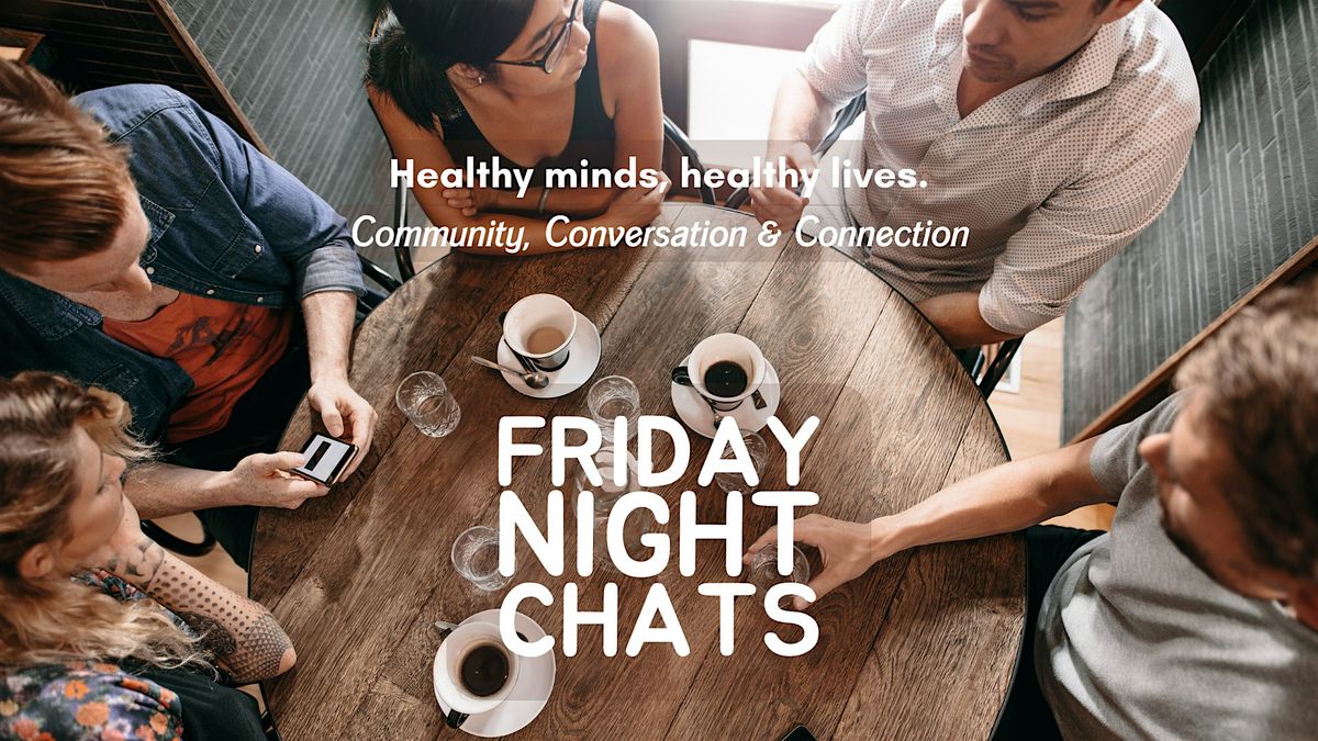 Friday Night Chats - Community Support