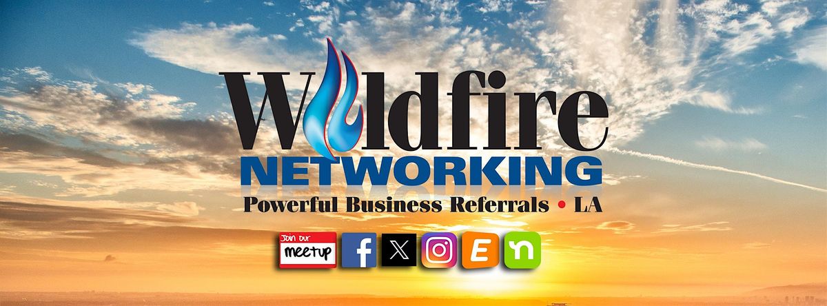 Wildfire Business Networking - Zoom Event  - Weekly In-person & ZOOM!