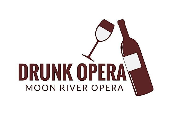 Drunk Opera (sober singer Friday)