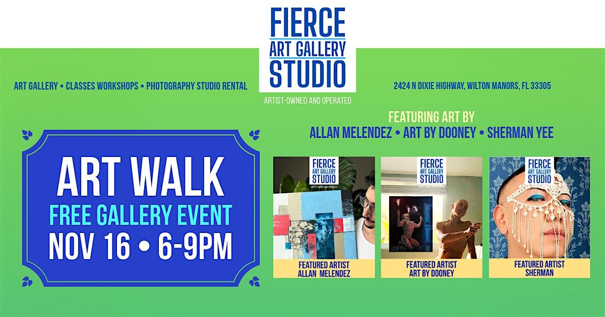 ART WALK: FREE OPEN GALLERY EVENT AT FIERCE ART GALLERY