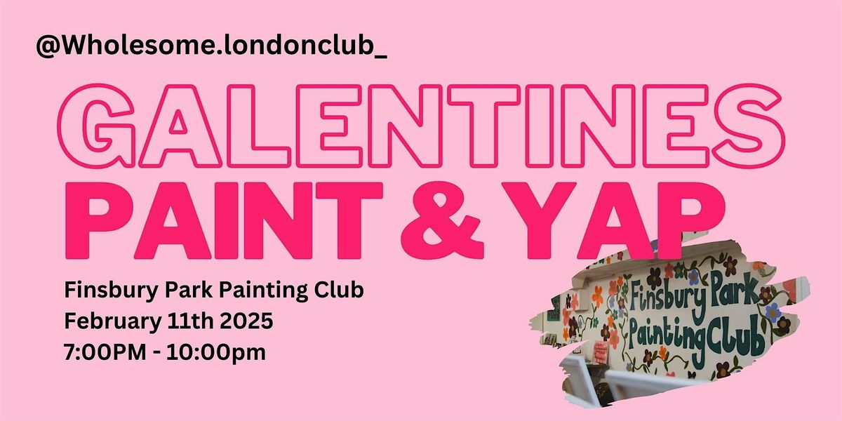 GALENTINE'S: Paint & Yap