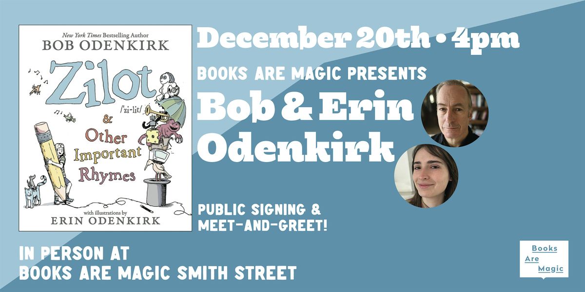 Book Signing w\/ Bob & Erin Odenkirk: Zilot & Other Important Rhymes