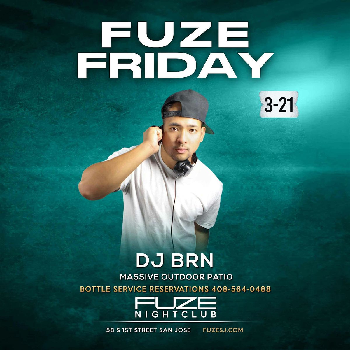 FUZE  FRIDAY'S  MARCH 21ST DJ BRN