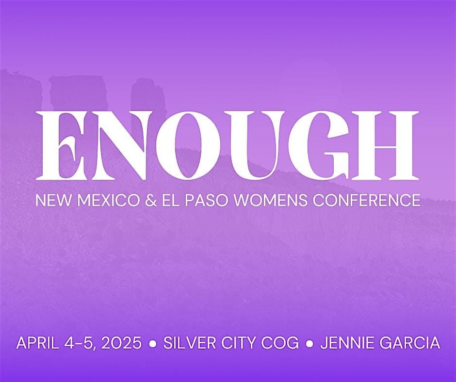 New Mexico\/ El Paso Women's ENOUGH Conference