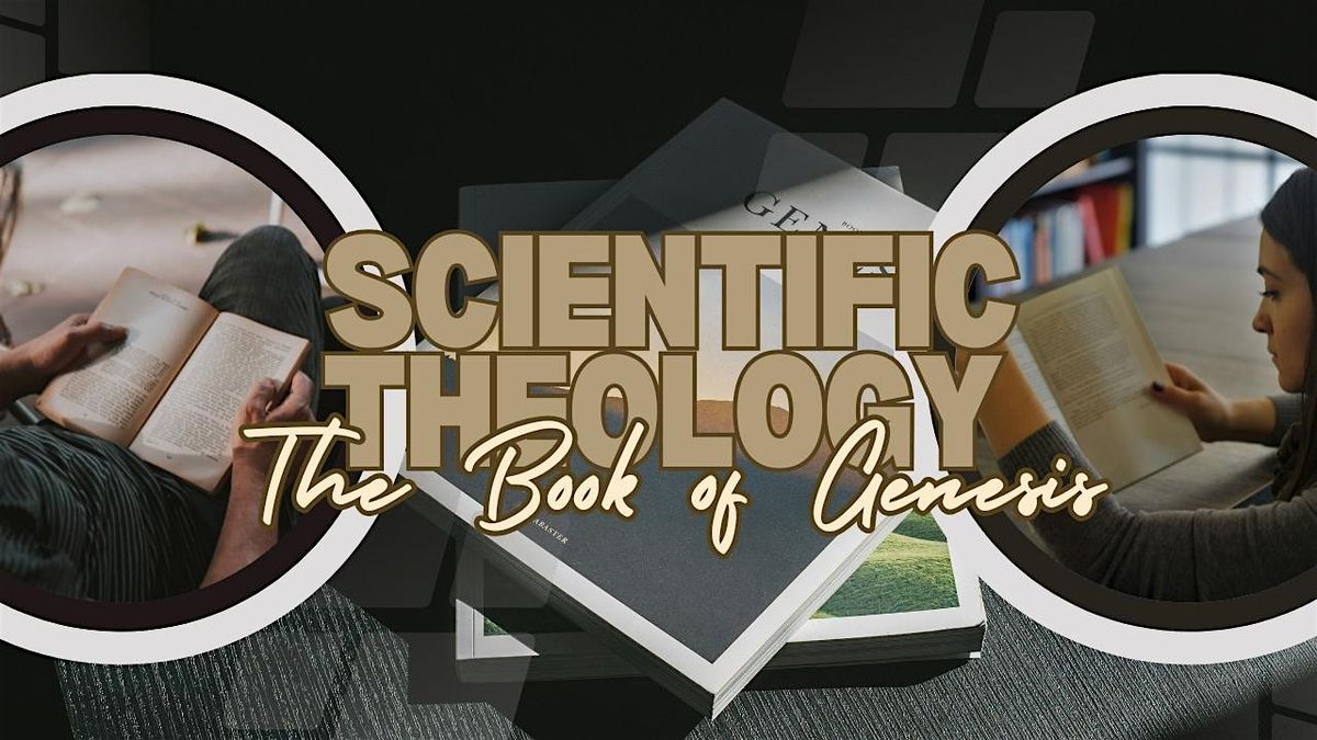 Scientific Theology - The Book of Genesis