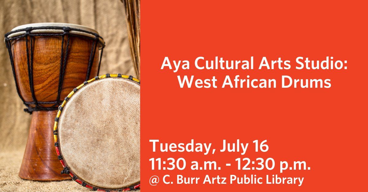 Aya Cultural Arts Studio: West African Drums