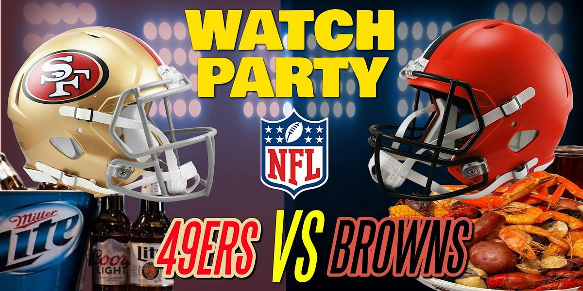 Browns vs 49ers!! - Watch Party at The Revel!