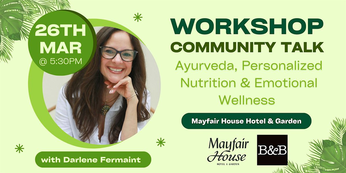 Community Talk: Ayurveda, Nutrition, Emotional Wellness | Darlene Fermaint