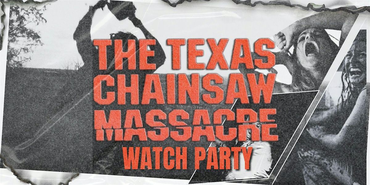 Immersive Screening: Texas Chainsaw Massacre (1974)