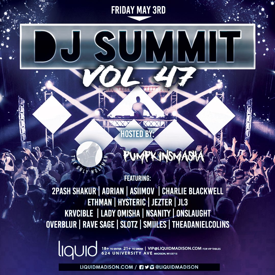 DJ Summit Vol. 47 at Liquid | Madison, WI 