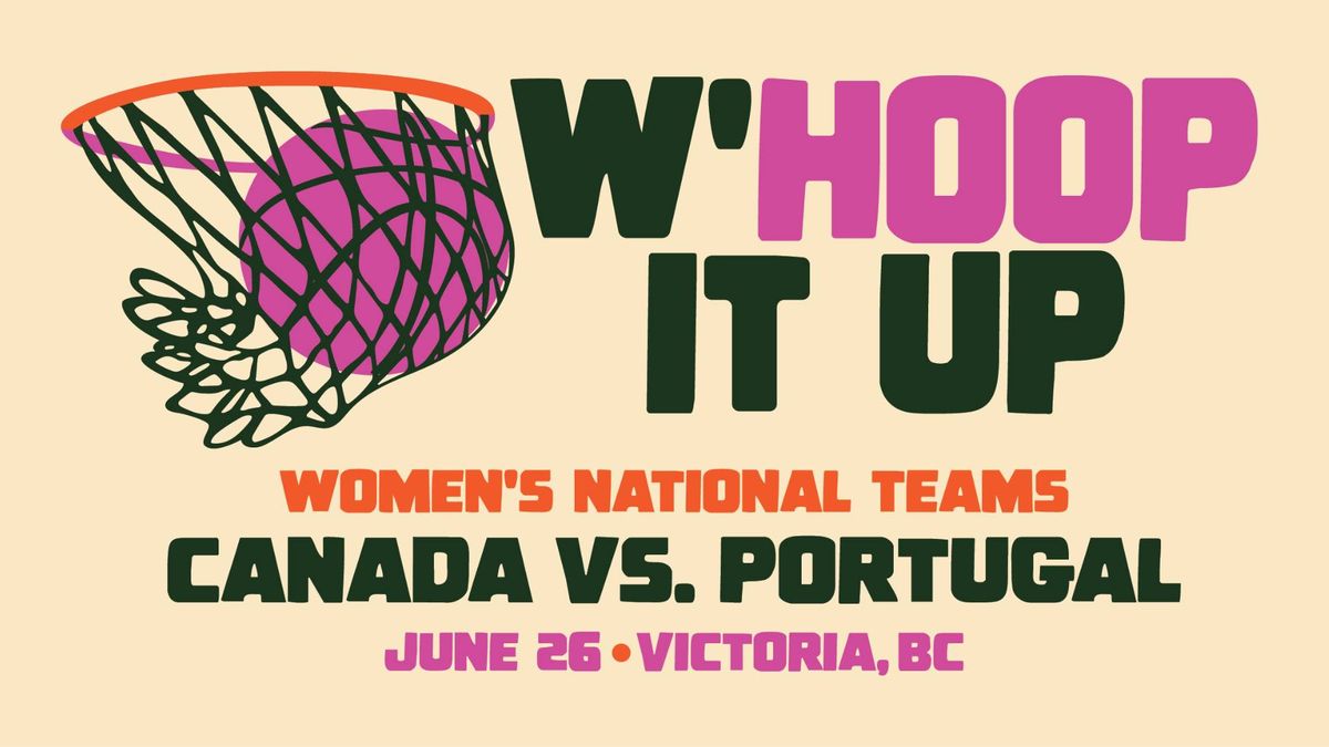 W'Hoop It Up - Canada vs Portugal
