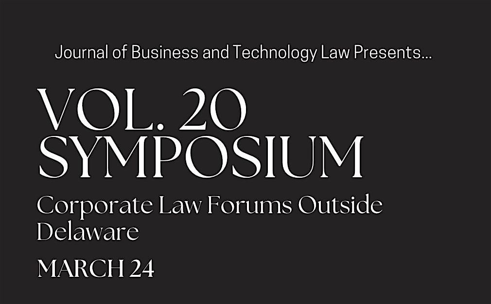 Journal of Business and Technology 2025 Symposium Corporate Law Forum