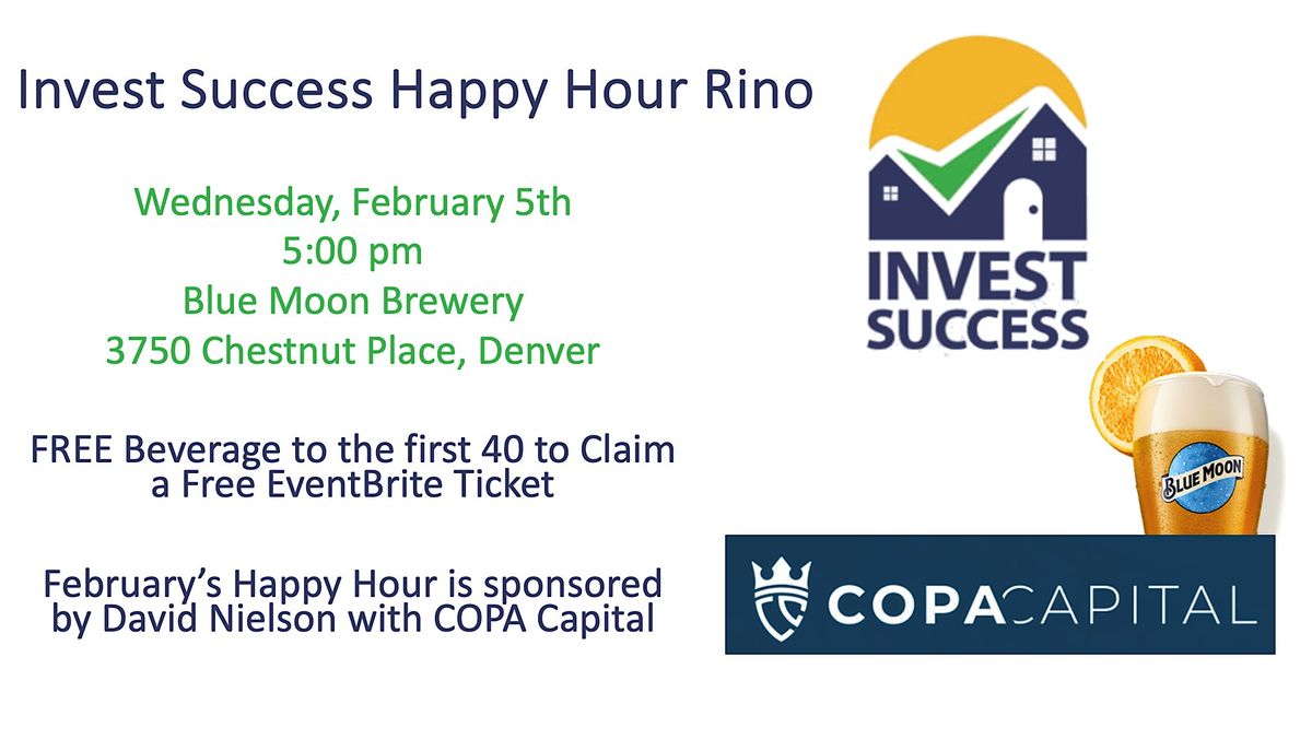 Invest Success Happy Hour Networking - RiNo @ Blue Moon Brewing