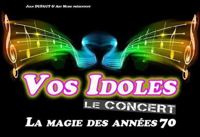 VOS IDOLES, la Magie des Ann\u00e9es 70