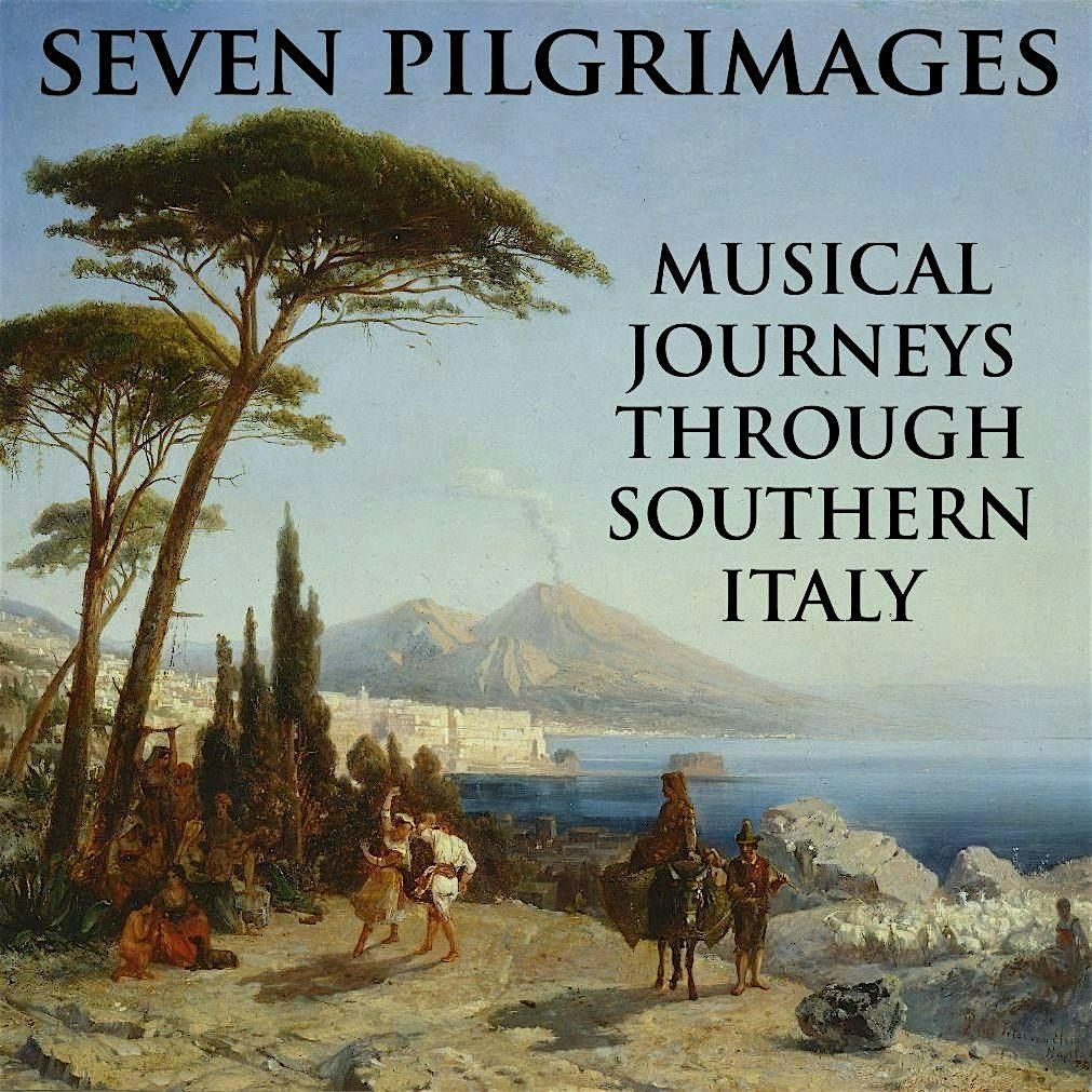Seven Pilgrimages: Musical Journeys Through Southern Italy