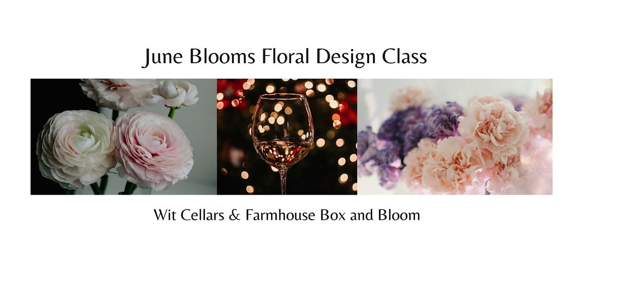 June Blooms Floral Design Class