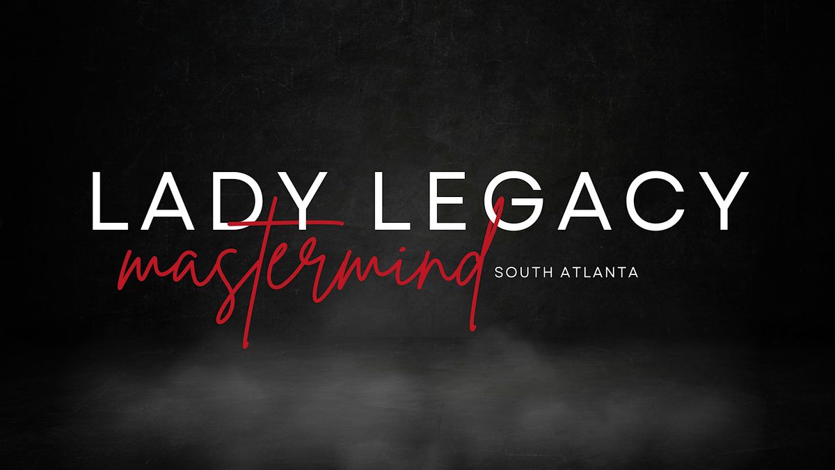 Lady Legacy August Mastermind