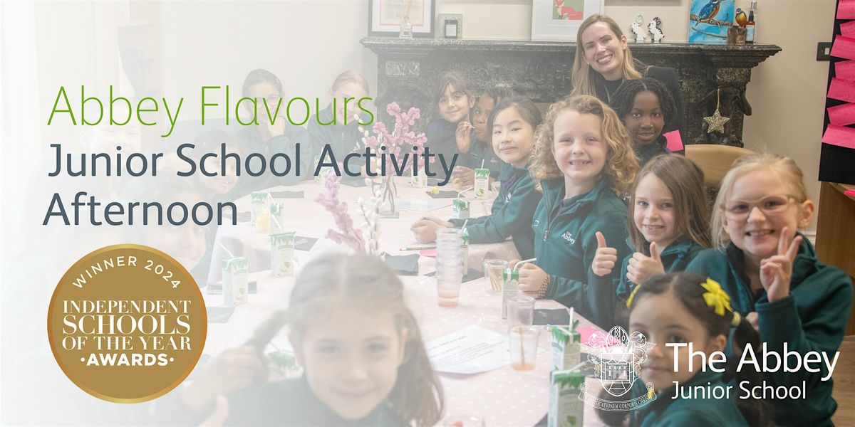 Abbey Flavours: Junior School Activity Afternoon