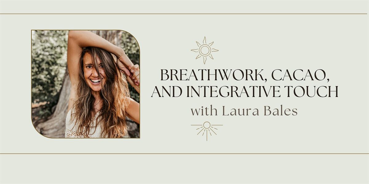 Breathwork, Ceremonial Cacao, and Integrative Touch