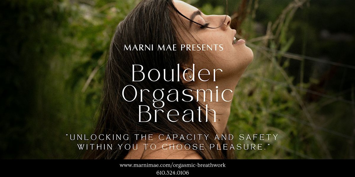 Boulder Orgasmic Breath Workshop