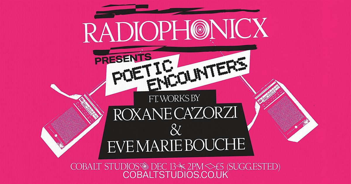 RADIOPHONICx presents: Poetic Encounters