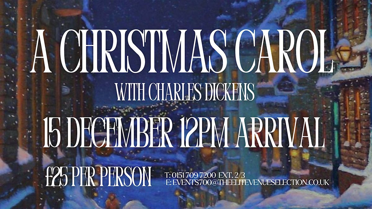 A Christmas Carol With Charles Dickens