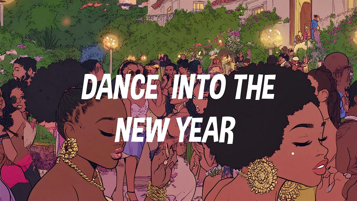 Dance Into the New Year: ( Afrobeats & More )