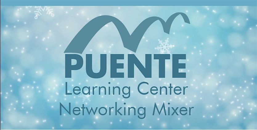 PUENTE Learning Center Networking Mixer