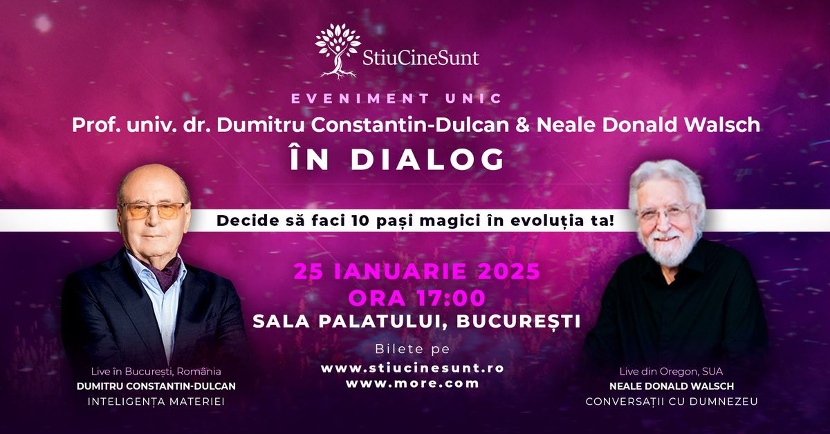  Prof. univ. dr. Dumitru Constantin-Dulcan\u200b & Neale Donald Walsch \u00cen Dialog