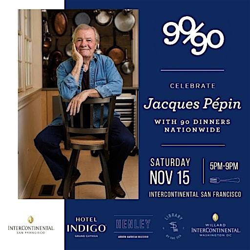 Jacques P\u00e9pin 90x90 Dinner