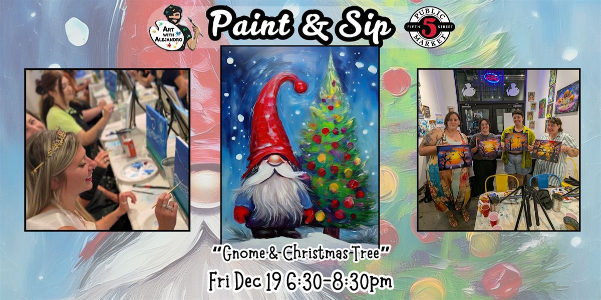 Paint & Sip at 5th St Alley \u201cGnome & Christmas Tree\u201d