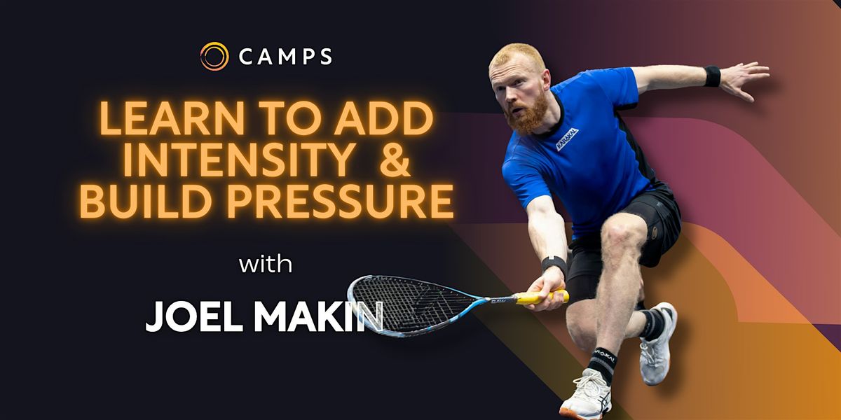 2-Day Camp with Joel Makin: Learn To Add Intensity & Build Pressure