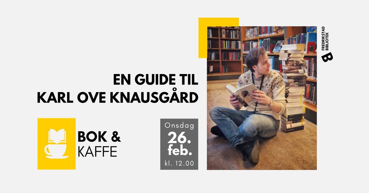 Bok & Kaffe: En guide til Karl Ove Knausg\u00e5rd