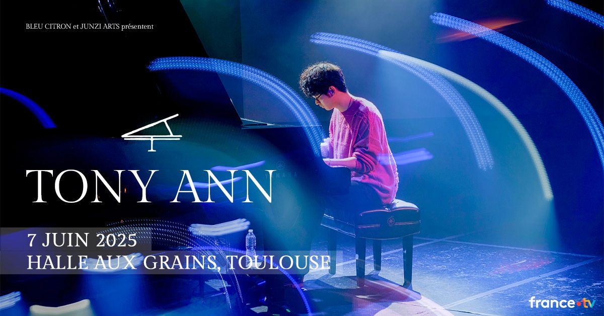 Tony Ann | La Halle aux Grains, Toulouse