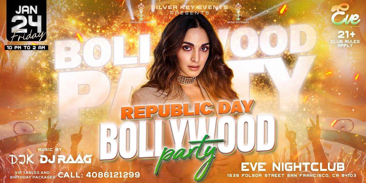 BOLLYWOOD PARTY - REPUBLIC DAY SPL| EVE NIGHT CLUB | SAN FRANCISCO | JAN 24