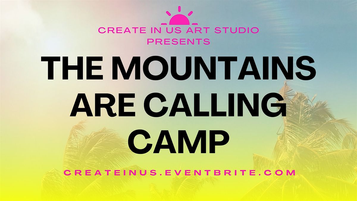 The Mountains are Calling (3-Day Camp)