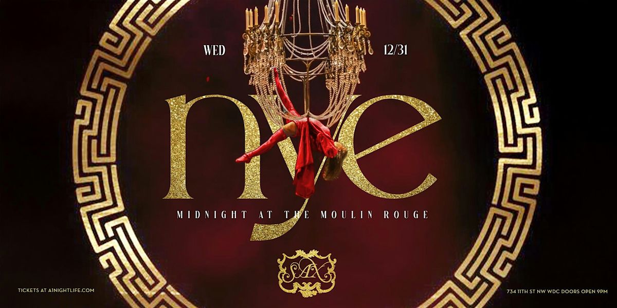 Midnight at the Moulin Rouge New Year's Eve at SAX DC