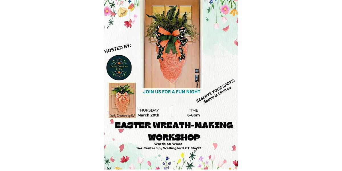 Adorable  Easter Carrot Wreath-Making Workshop