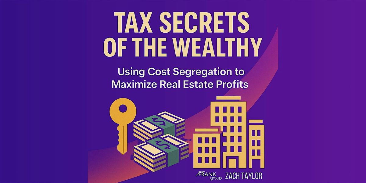 Tax Secrets of the Wealthy: Using Cost Segregation to Maximize Profits
