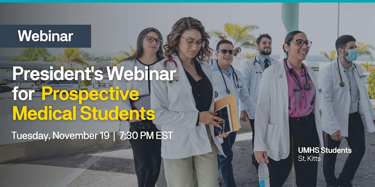 President's Webinar for Prospective Medical Students - November 2024