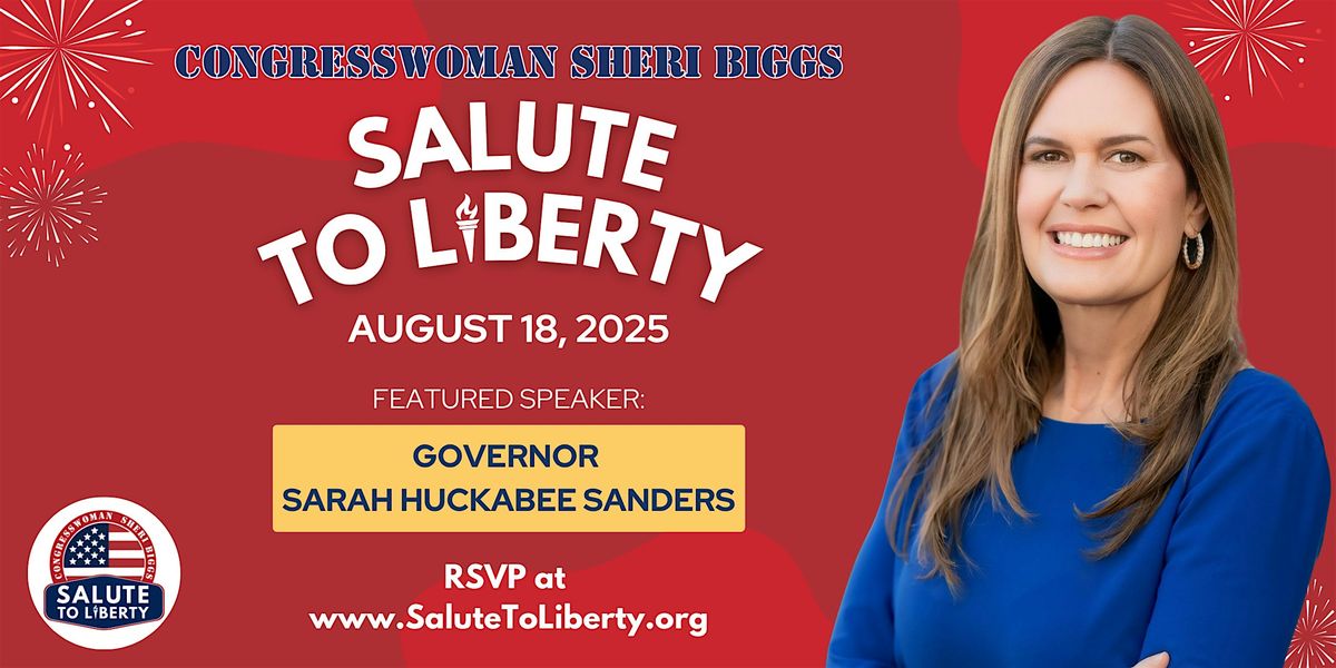 Congresswoman Sheri Biggs' Salute to Liberty!